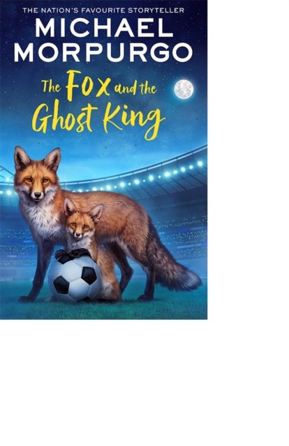 Cover for Michael Morpurgo · The Fox and the Ghost King (Pocketbok) (2025)