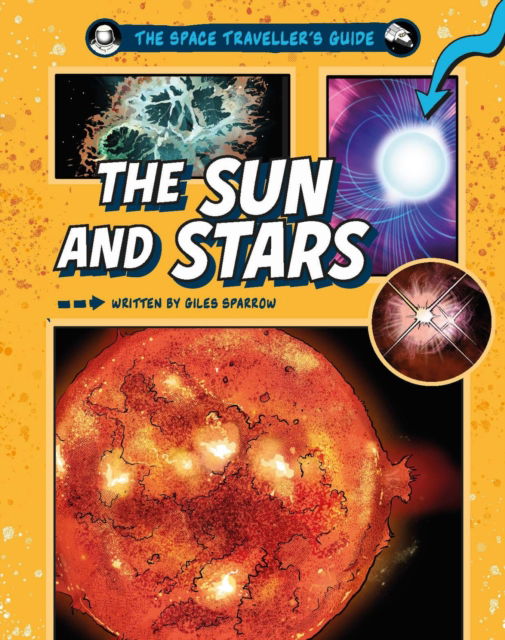 Cover for Giles Sparrow · The Space Traveller's Guide: The Sun and Stars (Gebundenes Buch) (2025)