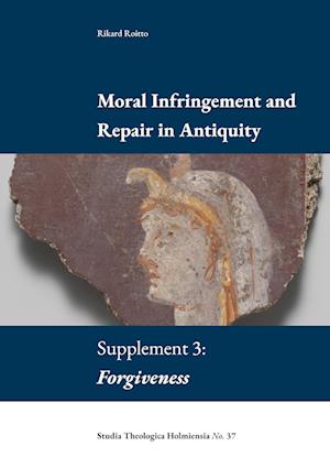 Cover for Rikard Roitto · Moral infringement and repair in antiquity. Supplement 3: Forgiveness (Book) (2022)