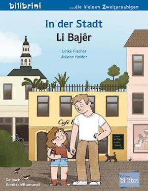 Cover for Ulrike Fischer · In der Stadt (Deutsch-Kurdisch / Kurmancî) (Buch) (2024)