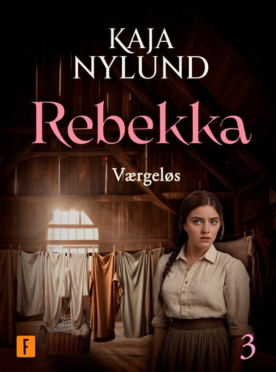 Cover for Kaja Nylund · Rebekka: Værgeløs - Rebekka 3 (Paperback Book) [1th edição] (2024)
