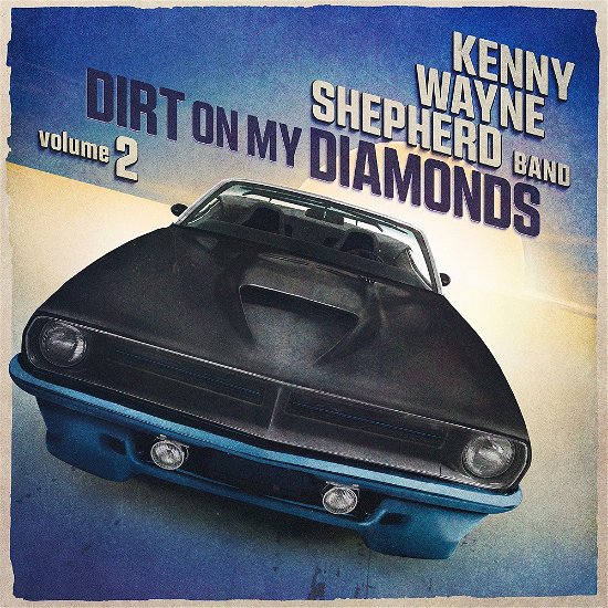 Cover for Kenny Wayne Shepherd · Dirt On My Diamonds Vol. 2 (CD) [Digipak] (2024)