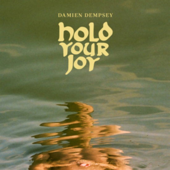 Damien Dempsey · Hold Your Joy (Orange Vinyl) (LP) (2024)