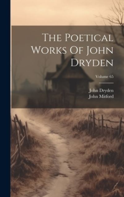 Cover for John Dryden · Poetical Works of John Dryden; Volume 65 (Bok) (2023)