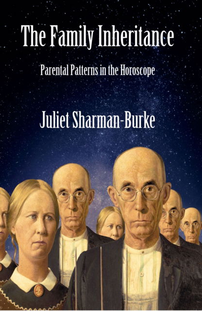 Juliet Sharman-Burke · The Family Inheritance: Parental Patterns in the Horoscope (Paperback Book) (2024)