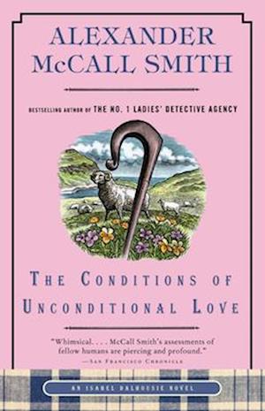 Cover for Alexander Mccall Smith · The Conditions Of Unconditional Love: An Isabel Dalhousie Novel (15) (Isabel Dal (Book) (2025)