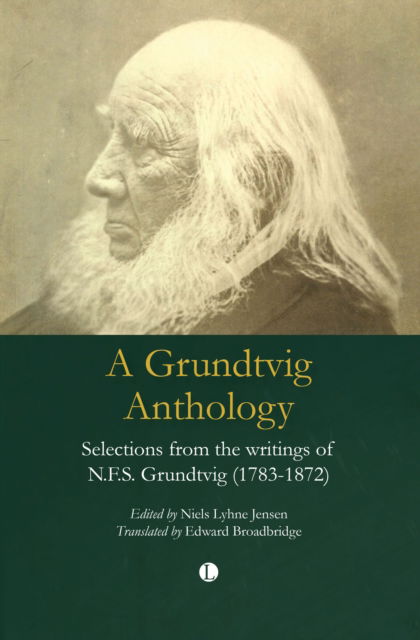 A Grundtvig Anthology: Selections from the writings of N.F.S Grundtvig (1783-1872) (Paperback Book) (2024)