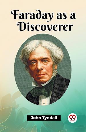 Cover for John Tyndall · Faraday as a Discoverer (Edition2023) (Paperback Bog) (2023)