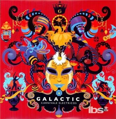 Cover for Galactic · Carnivale Electricos (LP) (2012)