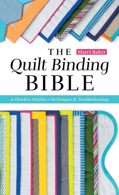 Cover for Marci Baker · The Quilt Binding Bible: 21 Flawless Finishes (Pocketbok) (2025)