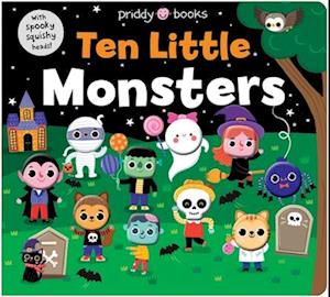 Cover for Priddy Books · Ten Little Monsters (Little Squishies) (Bog) (2025)