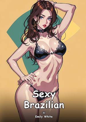 Cover for Emily White · Sexy Brazilian. 31 (Book) (2024)