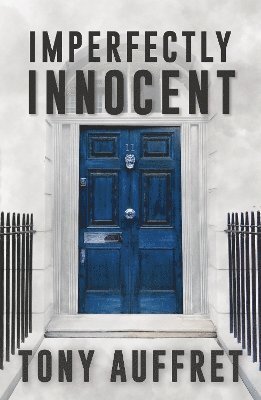 Cover for Tony Auffret · Imperfectly Innocent - Tufton Street Saga (Paperback Book) (2025)