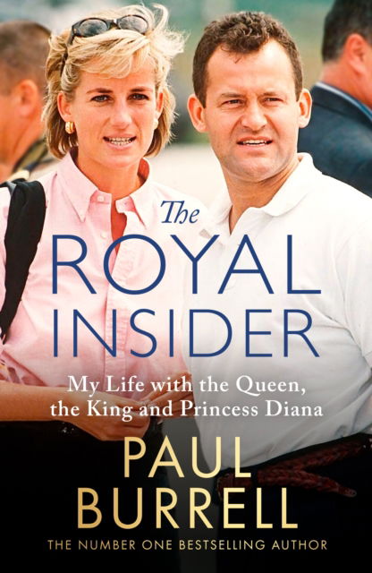 Cover for Paul Burrell · The Royal Insider: My Life with the Queen, the King and Princess Diana (Hardcover Book) (2025)