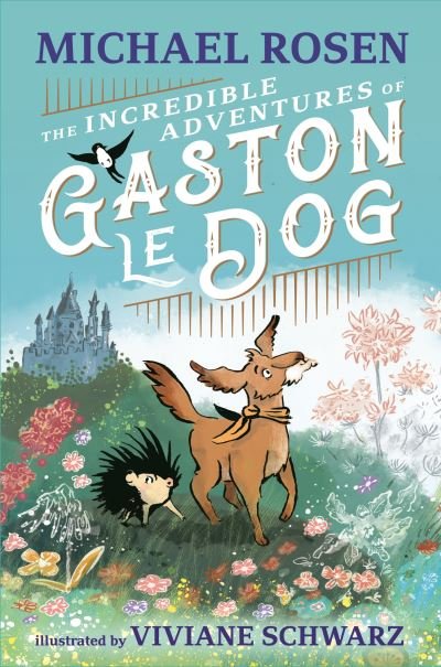 Cover for Michael Rosen · The Incredible Adventures of Gaston le Dog (Paperback Bog) (2024)
