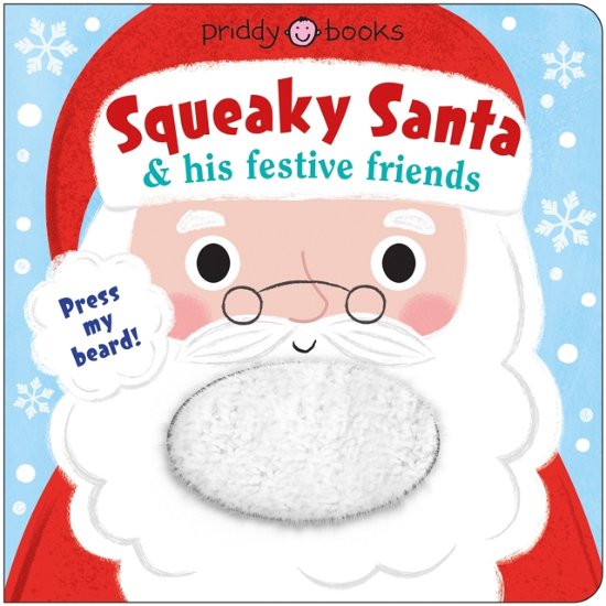 Cover for Roger Priddy · Squeaky Santa and his festive friends (Kartonbuch) (2024)