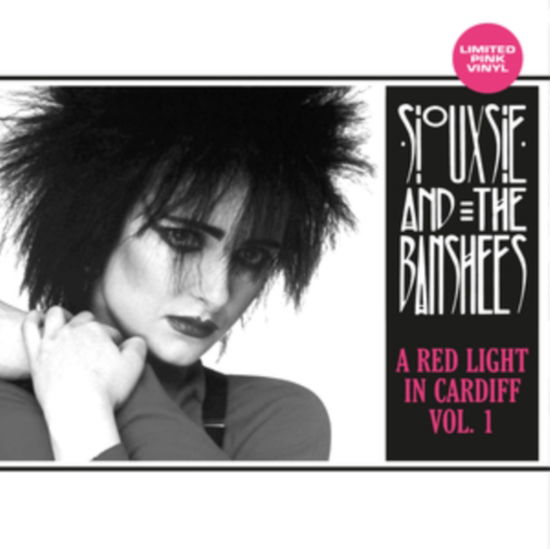 Cover for Siouxsie and the Banshees · A Red Light In Cardiff Vol. 1 (Pink Vinyl) (LP) (2024)