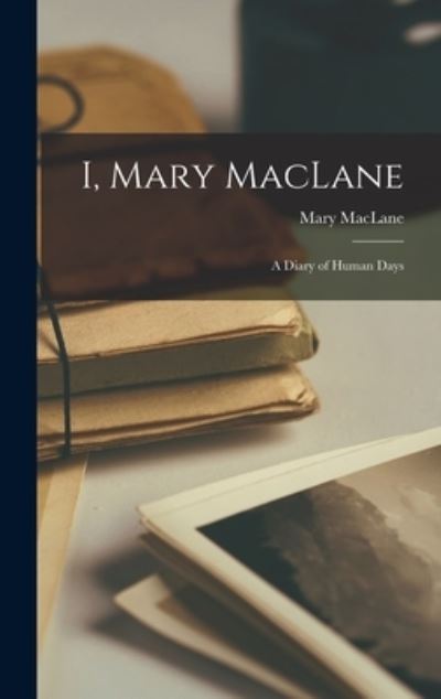 Cover for Mary MacLane · I, Mary MacLane (Bok) (2022)