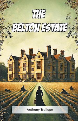 Cover for Anthony Trollope · The Belton Estate (Edition2024) (Paperback Book) (2024)