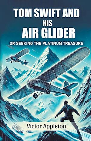 Cover for Victor Appleton · Tom Swift And His Air GliderOr Seeking the Platinum Treasure (Edition2024) (Paperback Book) (2024)