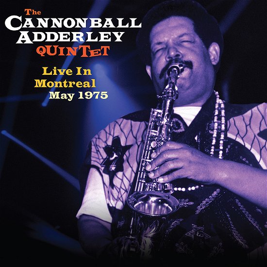 Cover for Cannonball Adderley · Live in Montreal May 1975 (CD) (2024)