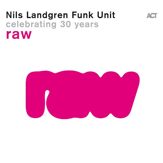 Nils Landgren Funk Unit · Raw (CD) (2024)