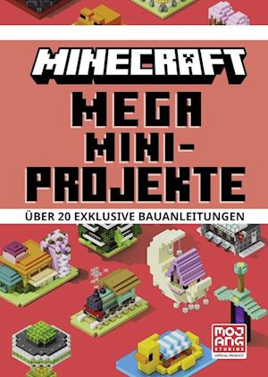 Cover for Minecraft · Minecraft Mega Mini-Projekte. Über 20 exklusive Bauanleitungen (Book) (2025)