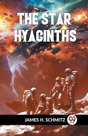 Cover for James H. Schmitz · The Star Hyacinths (Taschenbuch) (2023)