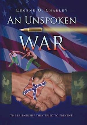 Cover for Eugene O. Charley · An unspoken war (Book) (2008)