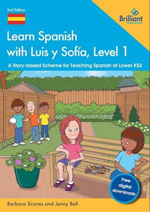 Cover for Barbara Scanes · Learn Spanish with Luis y Sofia, Level 1: A Story-based Scheme for Teaching Spanish at Lower KS2 (Paperback Bog) (2025)