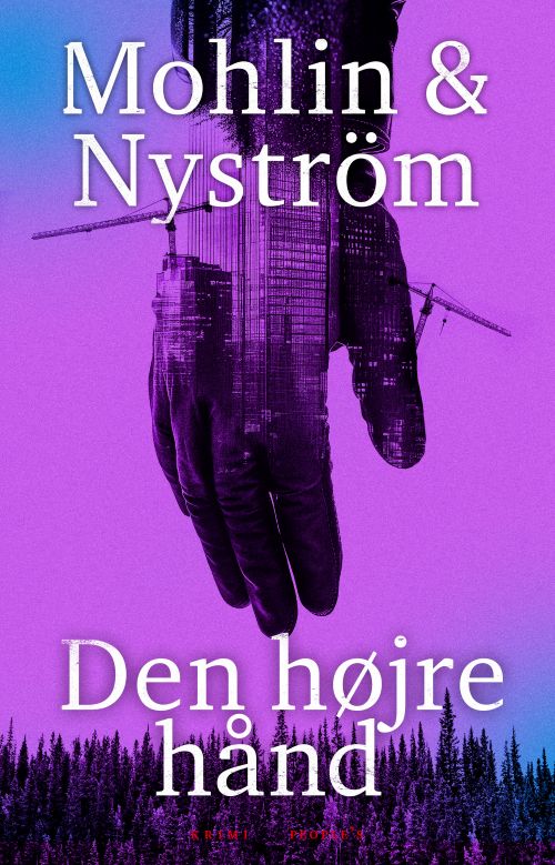 Cover for Peter Nyström Peter Mohlin · Den højre hånd (Sewn Spine Book) [1st edition] (2025)