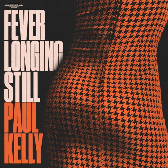 Paul Kelly · Fever Longing Still (CD) (2024)