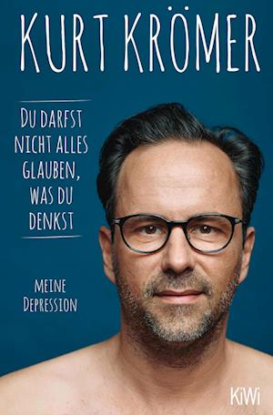 Cover for Kurt Krömer · Du darfst nicht alles glauben, was du denkst (Book) (2025)