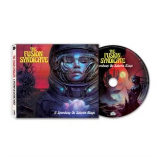 Cover for Fusion Syndicate · A Speedway On Saturns Rings (CD) [Bonus Tracks edition] (2023)