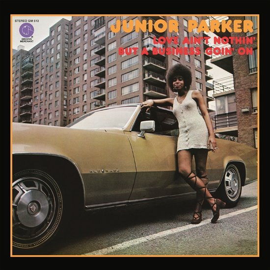 Cover for Junior Parker · Love Ain't Nothin' But A Business Goin' On (CD) [Digipak] (2024)