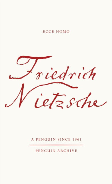 Cover for Friedrich Nietzsche · Ecce Homo: How One Becomes What One is - Penguin Archive (Paperback Book) (2025)