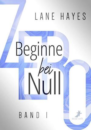 Cover for Lane Hayes · Zero - Beginne bei Null (Book) (2023)