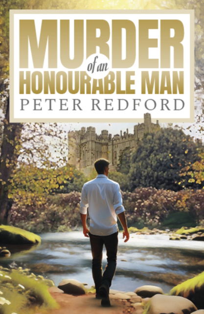 Cover for Peter Redford · Murder of an Honourable Man - The John Whiles series (Paperback Book) (2025)