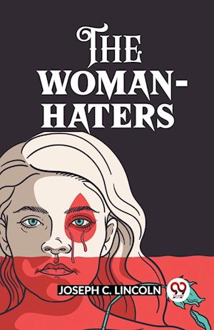 Cover for Joseph C Lincoln · The Woman-Haters (Edition2023) (Taschenbuch) (2024)
