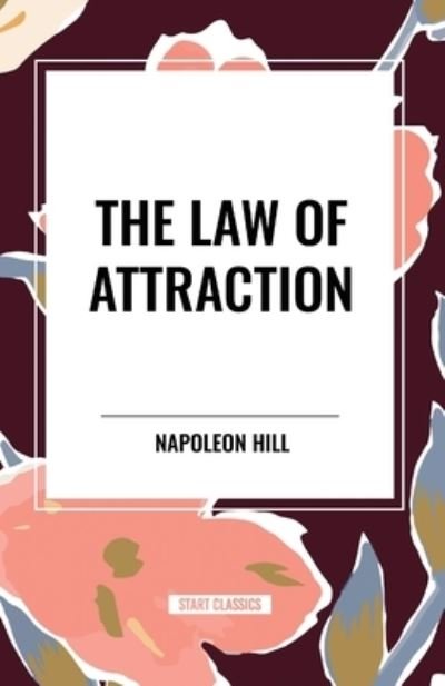 Cover for Napoleon Hill · The Law of Attraction (Taschenbuch) (2024)