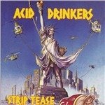 Cover for Acid Drinkers · Strip Tease (LP) (2023)