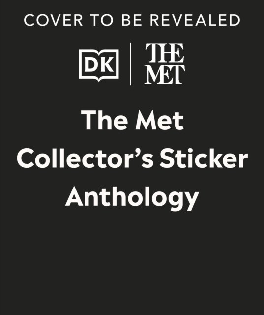 Cover for Dk · The Met Collector's Sticker Anthology - DK The Met (Gebundenes Buch) (2024)