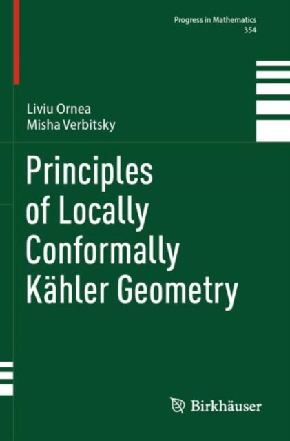 Cover for Liviu Ornea · Principles of Locally Conformally Kahler Geometry - Progress in Mathematics (Paperback Book) (2025)