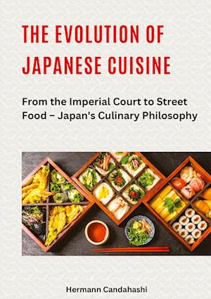 Cover for Hermann Candahashi · The Evolution of Japanese Cuisine (Book) (2025)