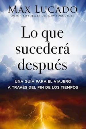 Cover for Max Lucado · Lo Que Sucedera Despues (Book) (2024)
