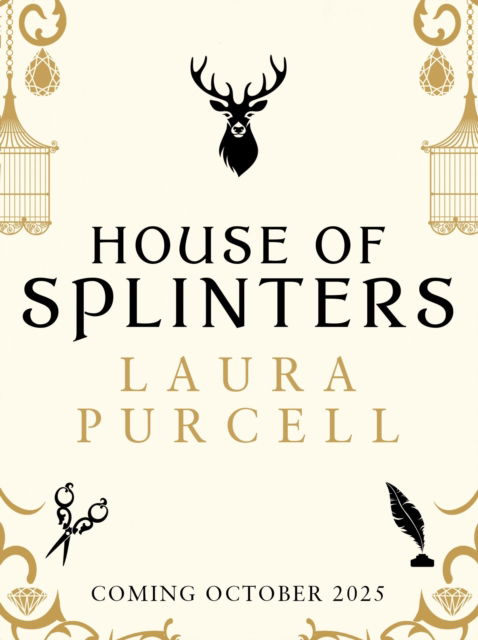 Cover for Laura Purcell · House of Splinters: the spine-tingling return to the world of The Silent Companions from the Queen of the Ghost Story (Hardcover Book) [Unabridged edition] (2025)