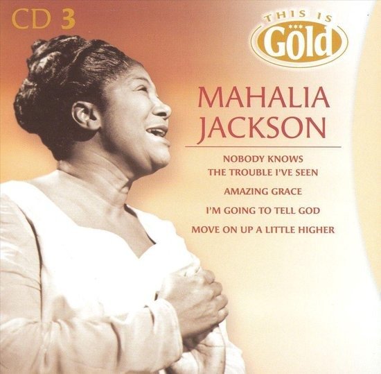 Cover for Mahalia Jackson · This is Gold Mahalia Jackson CD 3 (CD)