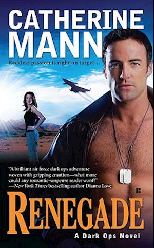 Renegade - Catherine Mann - Books - Berkley Sensation - 9780425229231 - January 5, 2010