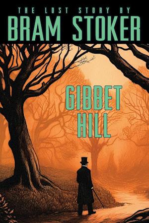 Cover for Bram Stoker · Bram Stoker's Lost Story, Gibbet Hill (Paperback Book) (2024)