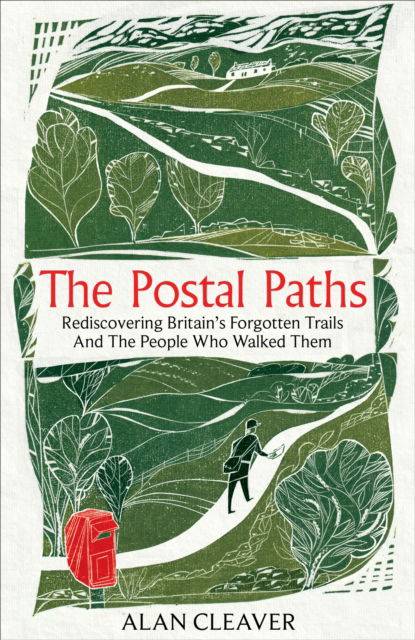 Cover for Alan Cleaver · The Postal Paths: Rediscovering Britain’s Forgotten Trails And The People Who Walked Them (Paperback Book) (2026)